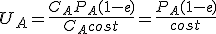  U_A = \frac{C_A P_A (1-e)}{C_A cost} = \frac{P_A (1-e)}{cost}